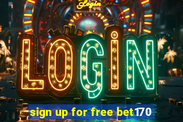 sign up for free bet170