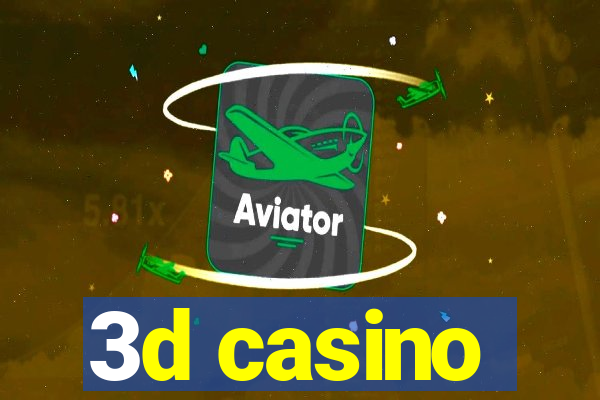 3d casino