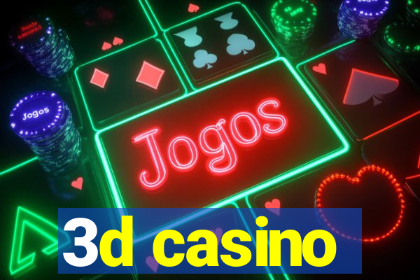 3d casino