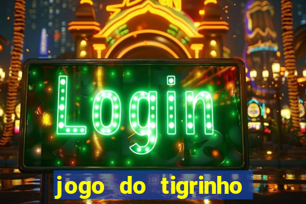 jogo do tigrinho deposito de 5 reais