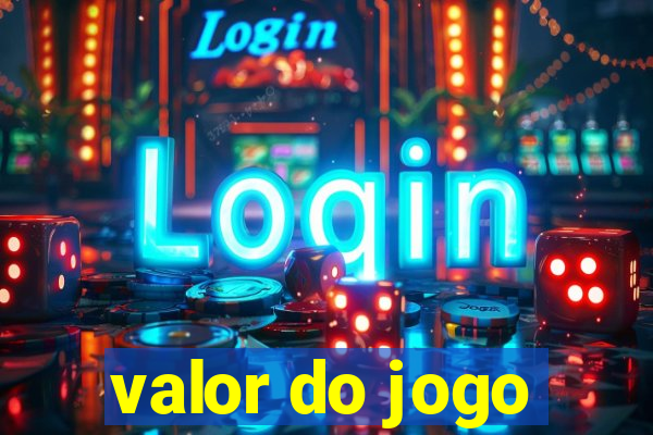 valor do jogo