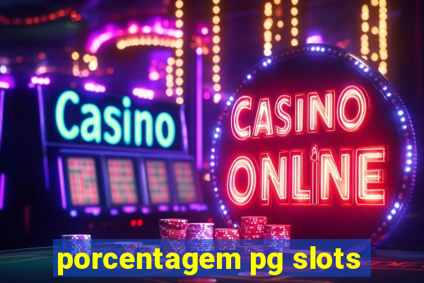 porcentagem pg slots