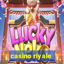 casino riyale