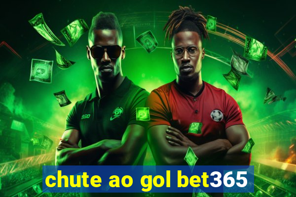 chute ao gol bet365