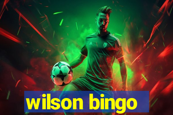 wilson bingo