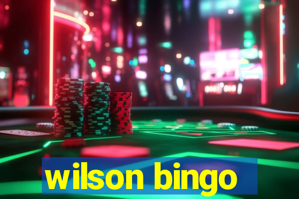 wilson bingo