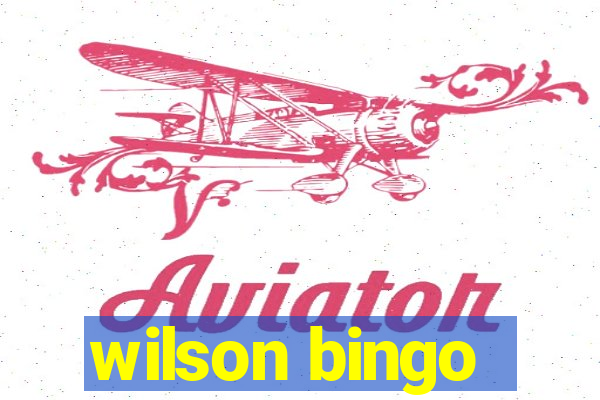 wilson bingo