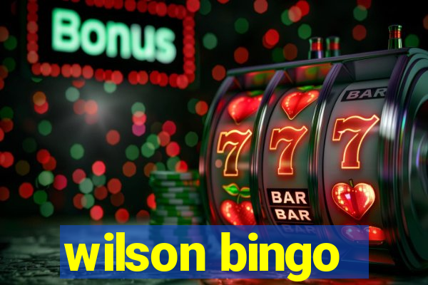 wilson bingo