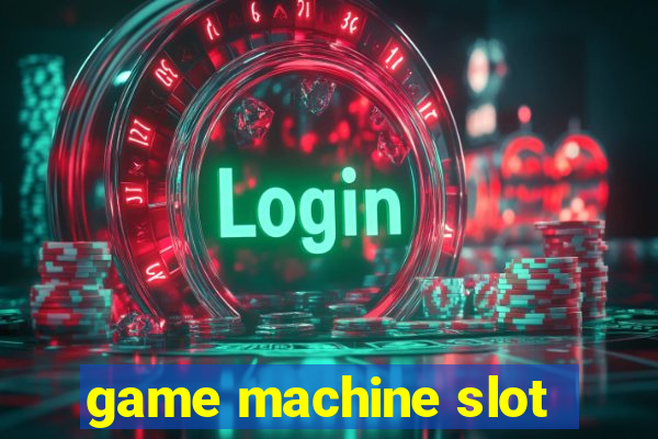 game machine slot