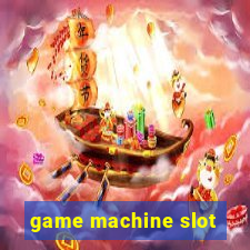 game machine slot