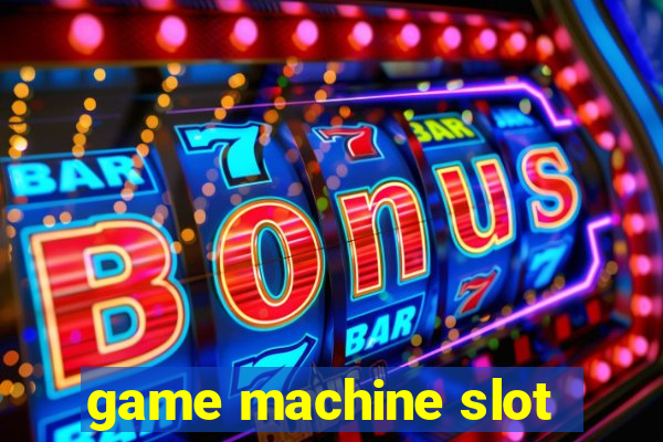 game machine slot