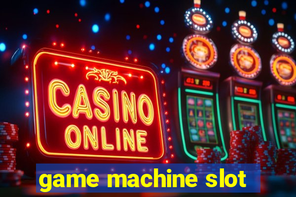 game machine slot