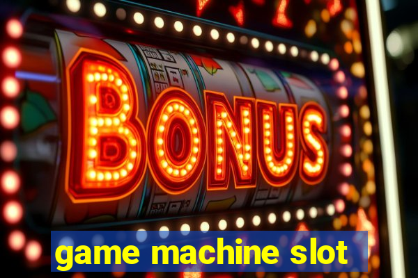 game machine slot