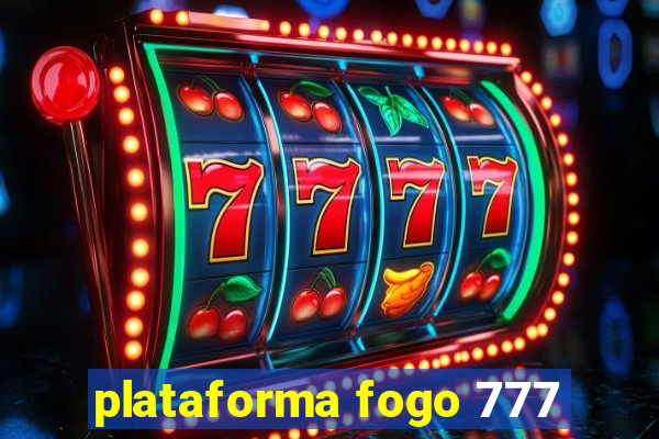 plataforma fogo 777