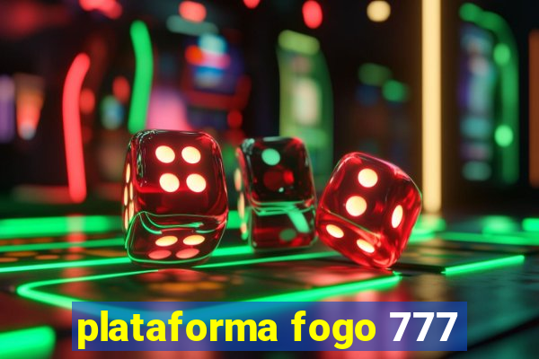 plataforma fogo 777