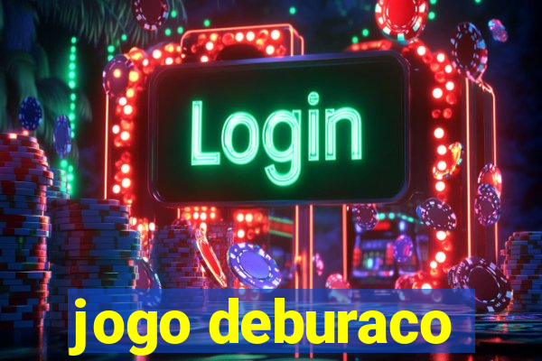 jogo deburaco