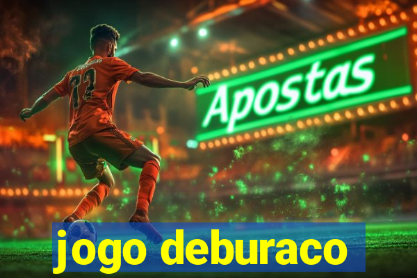 jogo deburaco