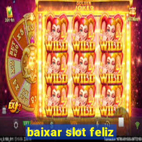 baixar slot feliz