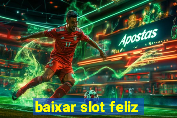 baixar slot feliz