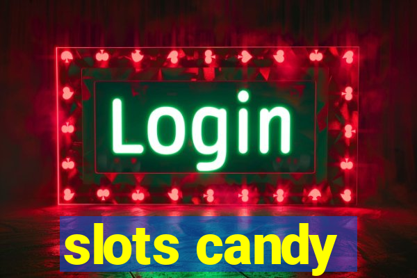 slots candy