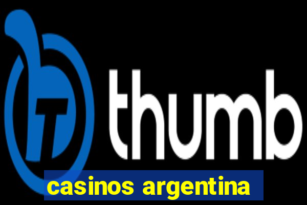 casinos argentina