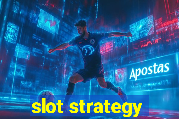 slot strategy