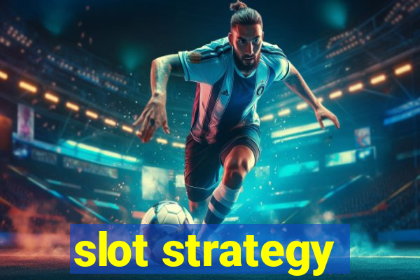 slot strategy