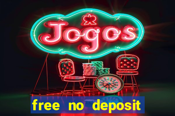 free no deposit casino cash