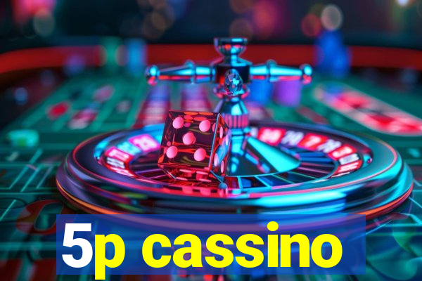 5p cassino