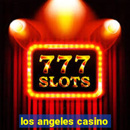 los angeles casino