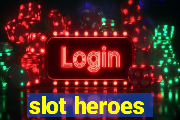 slot heroes