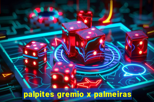 palpites gremio x palmeiras