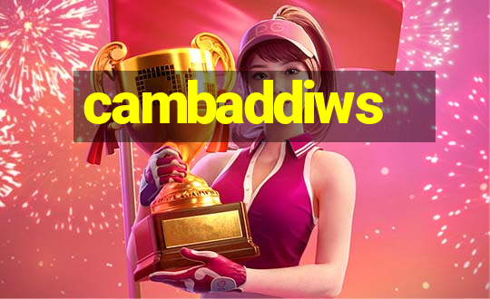 cambaddiws