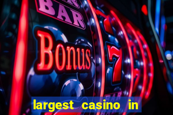 largest casino in the us