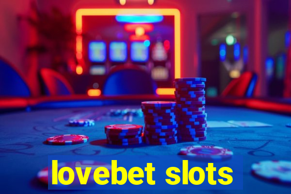 lovebet slots