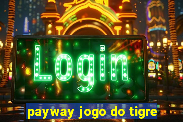 payway jogo do tigre