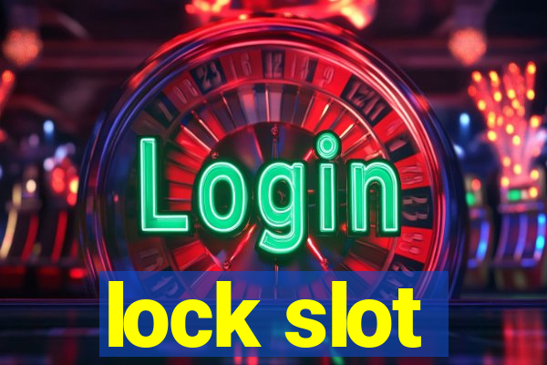 lock slot