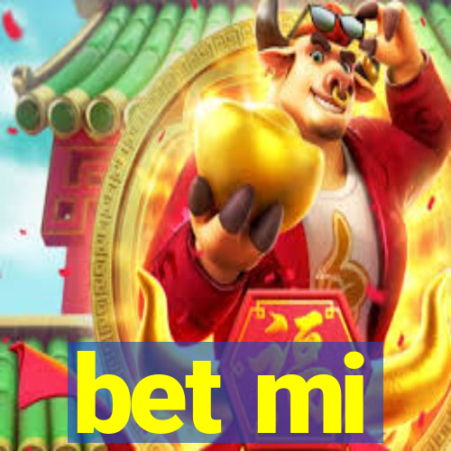 bet mi