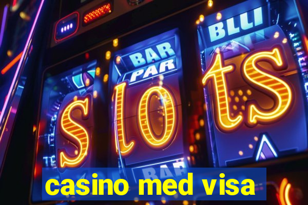 casino med visa