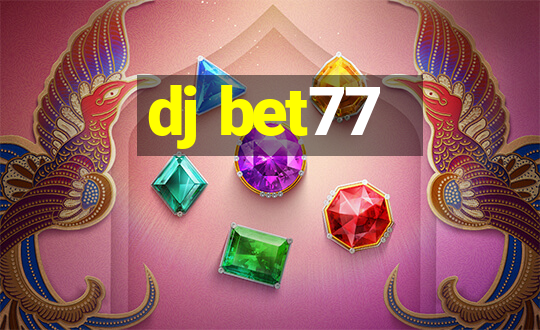 dj bet77