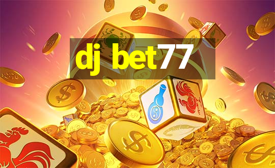 dj bet77