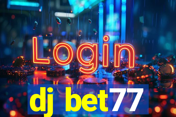 dj bet77