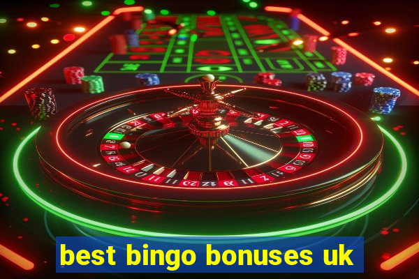 best bingo bonuses uk