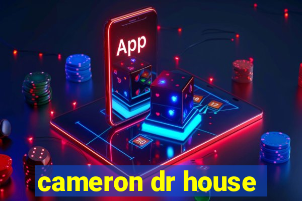 cameron dr house