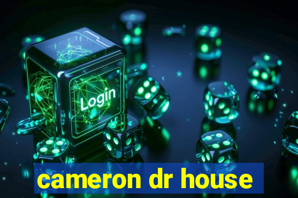 cameron dr house