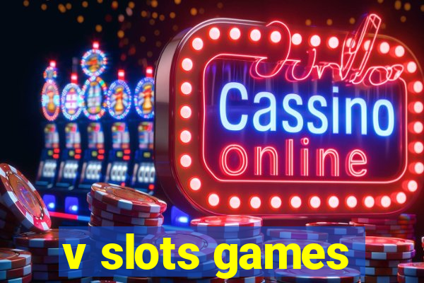 v slots games