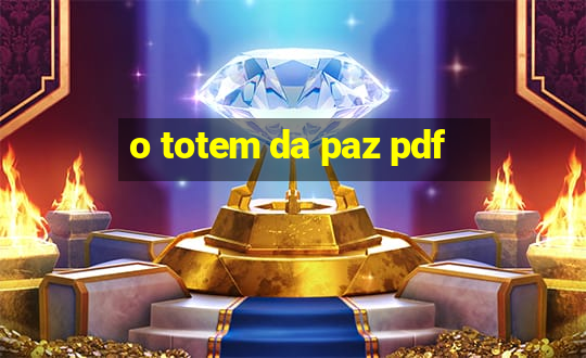 o totem da paz pdf