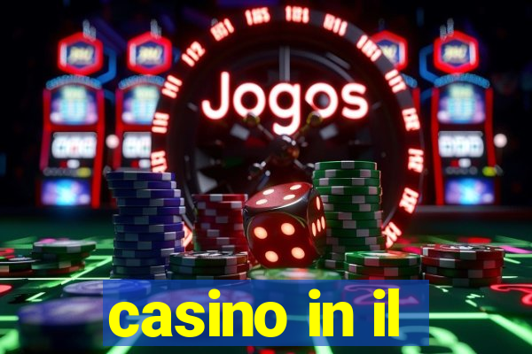 casino in il