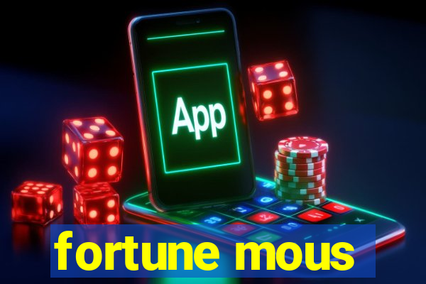 fortune mous