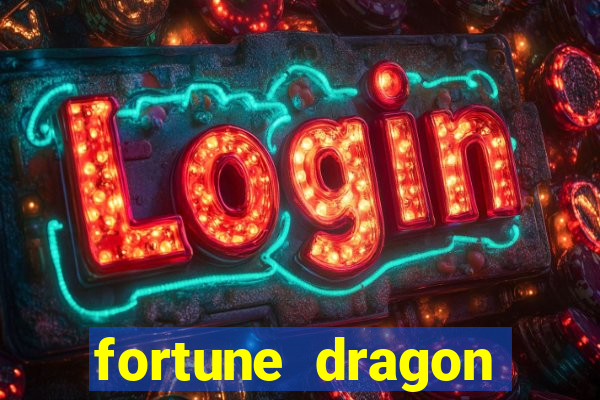 fortune dragon horários pagantes